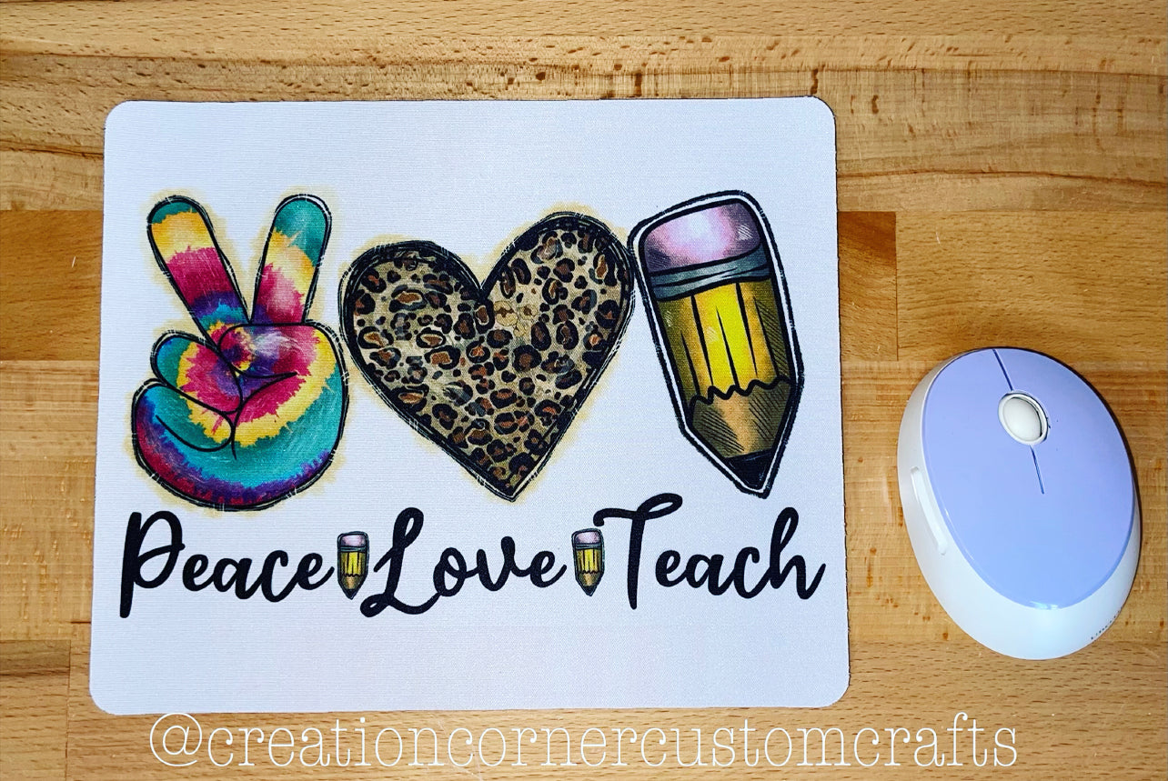 Peace, Love, Teach Mouse Pad
